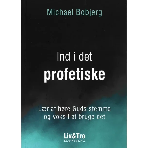 Ind i det profetiske - Michael Bobjerg