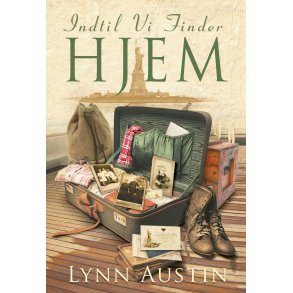Indtil vi finder hjem - af Lynn Austin