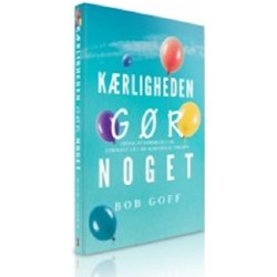 Krligheden gr noget - af Bob Goff