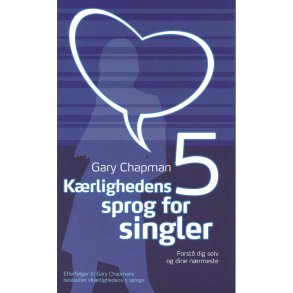 K�rlighedens 5 sprog for singler - af Gary Chapman