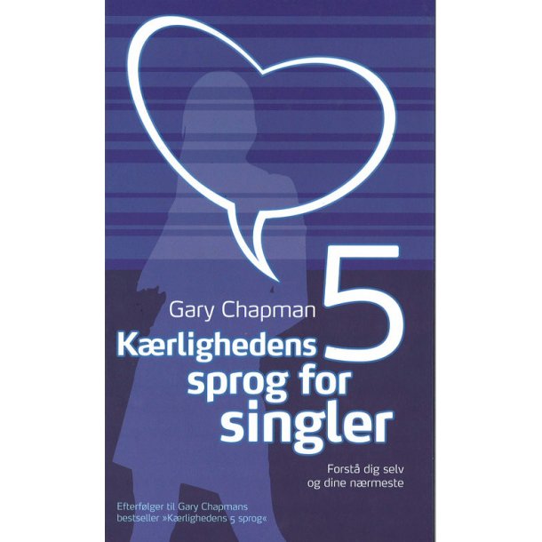 K�rlighedens 5 sprog for singler - af Gary Chapman