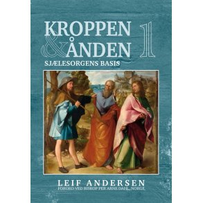 Kroppen & nden 1 - af Leif Andersen