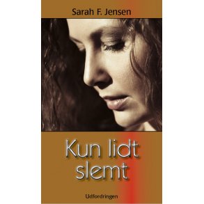 Kun lidt slemt - af Sarah F. Jensen