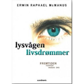 Lysvgen livsdrmmer - af Erwin Raphael McManus