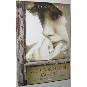 Med fortiden bag sig - Af Kitty Chappell