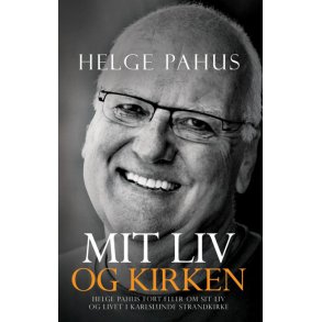 Mit liv og kirken - af Helge Pahus