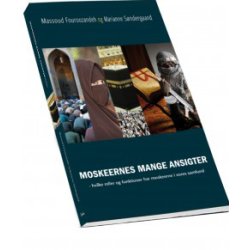 Moskeernes mange ansigter - af M. Fouroozandeh og M. Sndergaard