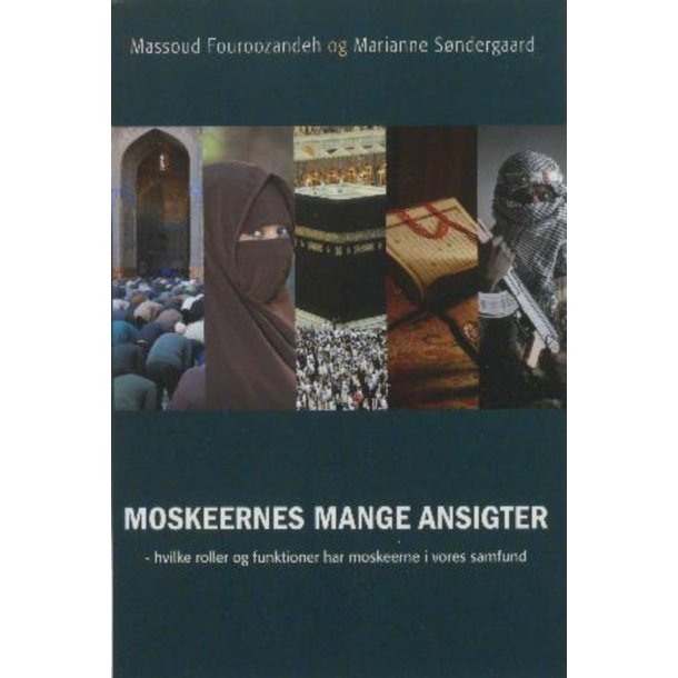 Moskeernes mange ansigter - af M. Fouroozandeh og M. Søndergaard