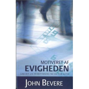 Motiveret af evigheden - af John Bevere