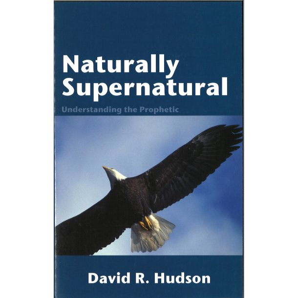 Naturally supernatural (engelsk) - af David R. Hudson