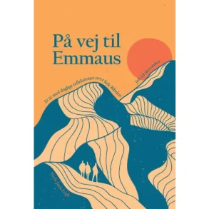 P� vej til Emmaus � juli til december