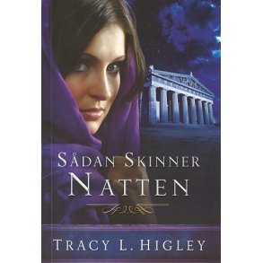 Sdan skinner natten - af Tracy L. Higley.