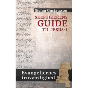 Skeptikerens guide til Jesus 1 - af Stefan Gustavsson