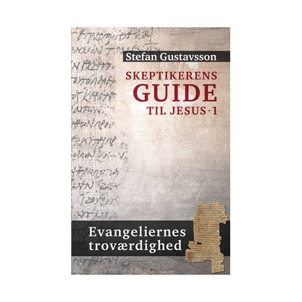 Skeptikerens guide til Jesus 1 - af Stefan Gustavsson