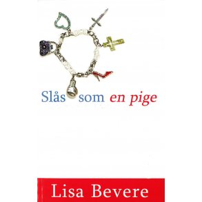 Sls som en pige - Af Lisa Bevere
