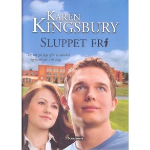 Sluppet fri - af Karen Kingsbury