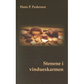 Stenene i vindueskarmen - Af Hans P. Pedersen
