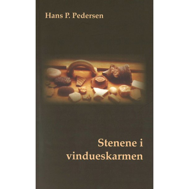 Stenene i vindueskarmen - Af Hans P. Pedersen