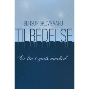 Tilbedelse - Et liv i Guds nrvr