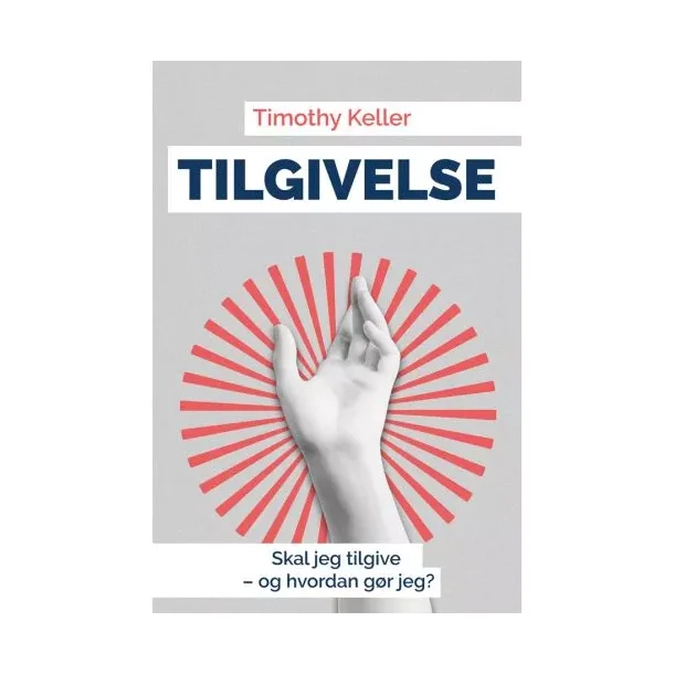 Tilgivelse - Timothy Keller