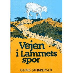 Vejen i Lammets spor - af Georg Steinberger