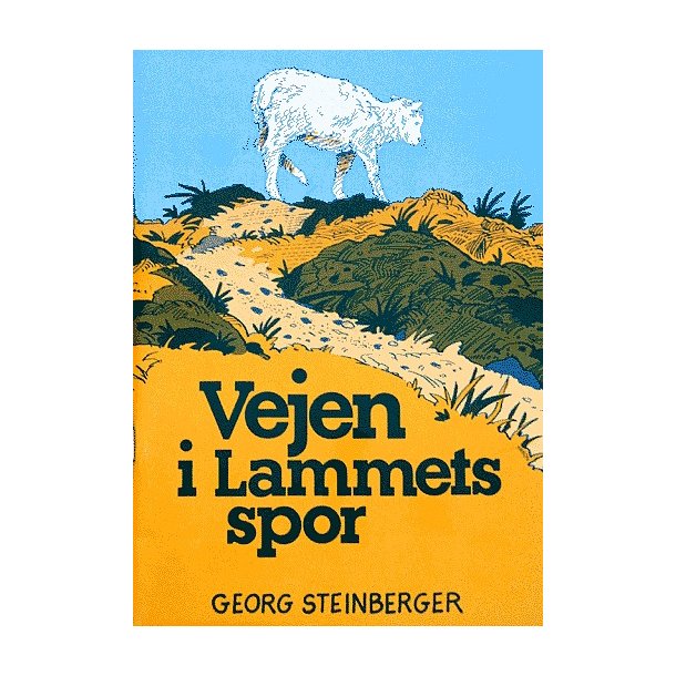 Vejen i Lammets spor - af Georg Steinberger