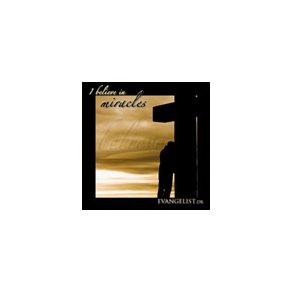 I believe in miracles (CD) - Evangelist
