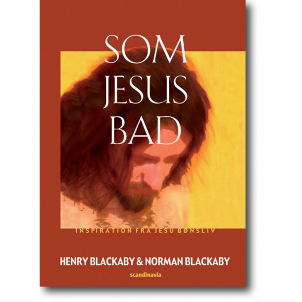 Som Jesus bad - af Henry &amp; Norman Blackaby