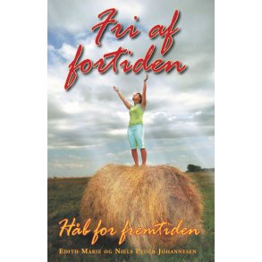 FRI AF FORTIDEN - af Edith Marie og Niels Peder Johannesen