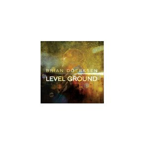 Level Ground (CD) - Brian Doerksen